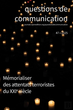 Bertrand.pt - Questions De Communication 47/2025 : Mémorialiser Des Attentats Terroristes Du 21e Siècle