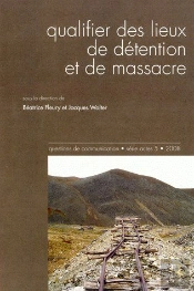 Questions De Communication; Qualifier Des Lieux De Détention Et De Massacre