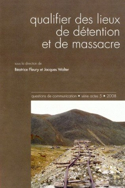 Bertrand.pt - Questions De Communication; Qualifier Des Lieux De Détention Et De Massacre