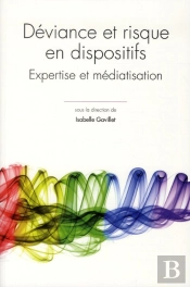 Questions De Communication, Serie Actes 15 / 2012. Deviance Et Risque  En Dispositifs. Expertise Et