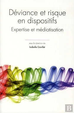 Bertrand.pt - Questions De Communication, Serie Actes 15 / 2012. Deviance Et Risque  En Dispositifs. Expertise Et