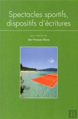 Bertrand.pt - Questions De Communication, Série Actes 19 / 2013 : Spectacles Sportifs, Dispositifs D'Écritures