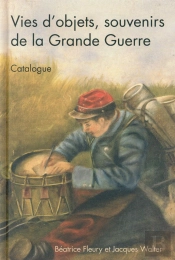 Questions De Communication, Série Actes 27 / 2015 : Vies D'Objets, Souvenirs De La Grande Guerre. Catalogue