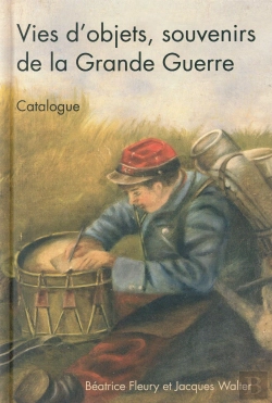 Bertrand.pt - Questions De Communication, Série Actes 27 / 2015 : Vies D'Objets, Souvenirs De La Grande Guerre. Catalogue
