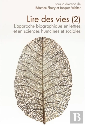 Questions De Communication, Série Actes 45 / 2021 : Lire Des Vies (2). L'Approche Biographique En Lettres Et Sciences Humaines Et Sociales