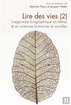 Bertrand.pt - Questions De Communication, Série Actes 45 / 2021 : Lire Des Vies (2). L'Approche Biographique En Lettres Et Sciences Humaines Et Sociales