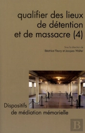 Questions De Communication Tome 13 : Qualifier Des Lieux De Détention Et De Massacre (4)