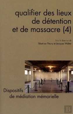 Bertrand.pt - Questions De Communication Tome 13 : Qualifier Des Lieux De Détention Et De Massacre (4)