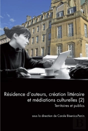Questions De Communication Tome 35 : Résidence D'Auteurs, Création Littéraire Et Médiations Culturelles Tome 2 ; Territoires Et Publics