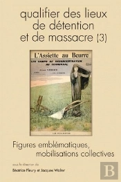 Questions De Communication Tome 9 : Qualifier Des Lieux De Détention Et De Massacre Tome 3 ; Figures Emblématiques, Mobilisations Collectives (Édition 2010)
