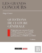 Questions De Culture Générale : Préparation Aux Concours D'Entrée À L'Insp, À Sciences Po Et À L'Enm, Au Quai D'Orsay, Aux Assemblées Parlementaires, À L'Ehesp Et À L'Inet
