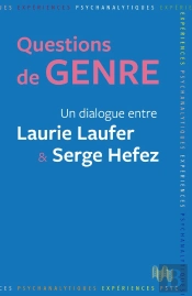 Questions De Genre : Un Dialogue Entre Laurie Laufer Et Serge Hefez