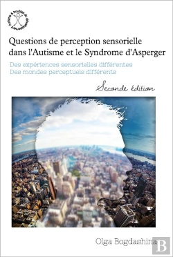Bertrand.pt - Questions De Perception Sensorielle - Des Experiences Sensorielles Differentes. Des Mondes Perceptue