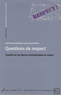 Bertrand.pt - Questions De Respect ; Enquête Sur Les Figures Contemporaines Du Respect