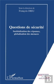 Questions De Securite - Societalisation Des Reponses, Globalisation Des Menaces