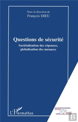 Bertrand.pt - Questions De Securite - Societalisation Des Reponses, Globalisation Des Menaces