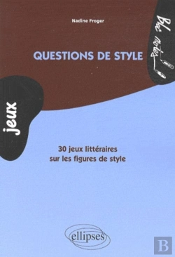 Bertrand.pt - Questions De Style. 30 Jeux Littéraires Sur Les Figures De Style