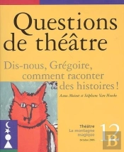 Questions De Theatre N 12 : Dis Nous Gregoire