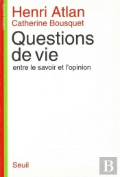 Questions De Vie. Entre Le Savoir Et L'Opinion