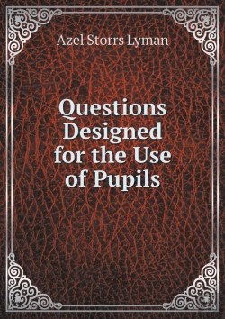 Bertrand.pt - Questions Designed For The Use Of Pupils