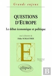 Questions D'Europe - Le Débat Économique Et Politique