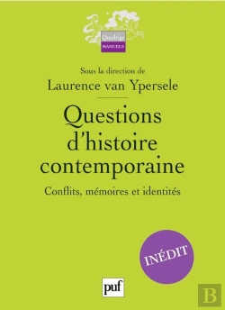 Bertrand.pt - Questions D'Histoire Contemporaine ; Conflits, Memoires Et Identites