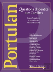 Questions D'Identite Aux Caraibes ; Postcolonialisme, Postmodernite, Multiculturalisme