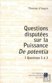 Questions Discutées Sur La Puissance De Potentia Tome 1 ; Questions 1 À 3