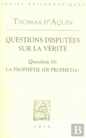 Questions Disputées Sur La Vérité, Question Xii : De La Prophétie