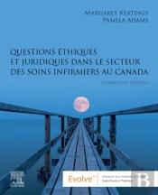 Questions Éthiques Et Juridiques Dans Le Secteur Des Soins Infirmiers Au Canada - E-Book