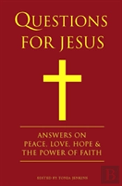 Questions For Jesus