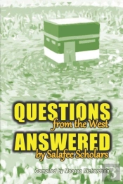 Questions From The West Answered By Salafee Scholars
