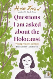 Questions I Am Asked About The Holocaust