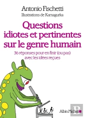 Questions Idiotes Et Pertinentes Sur Le Genre Humain