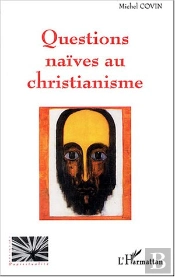 Questions Naives Au Christianisme