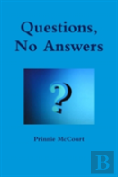 Questions, No Answers