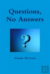 Questions, No Answers