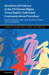 Questions Of Evidence In The Un Human Rights Treaty Bodies' Individual Communications Procedure