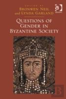 Questions Of Gender In Byzantine Society