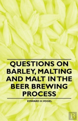 Bertrand.pt - Questions On Barley, Malting And Malt In The Beer Brewing Process