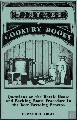 Bertrand.pt - Questions On The Bottle House And Racking Room Procedure In The Beer Brewing Process