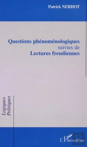 Questions Phenomenologiques ; Lectures Freudiennes