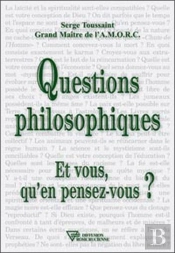 Questions Philosophiques ; Et Vous Qu'En Pensez-Vous ?