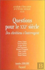 Questions Pour Le Xxieme Siecle ; Des Chretiens S'Interrogent