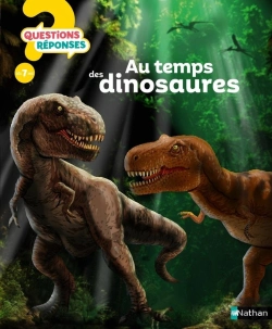 Bertrand.pt - Questions Réponses 7+ : Au Temps Des Dinosaures