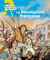 Questions Réponses 7+ : La Révolution Française
