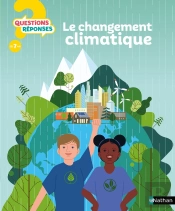 Questions Réponses 7+ : Le Changement Climatique