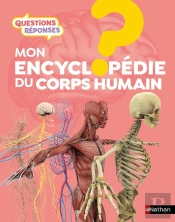 Questions Réponses 7+ : L'Encyclopédie Du Corps Humain