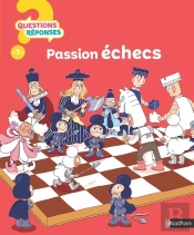 Questions Réponses 7+ : Passion Échecs