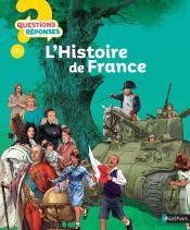 Questions Réponses 7+ Tome 40 : L'Histoire De France